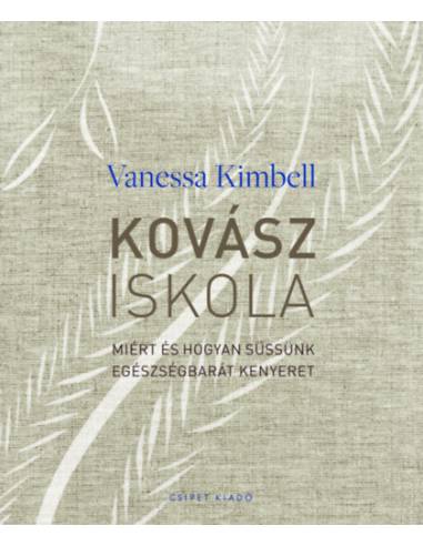 Kovásziskola - Miért és hogyan süssünk egészségbarát kenyeret