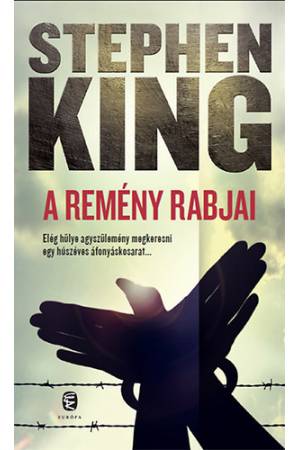 A remény rabjai - Kisregények