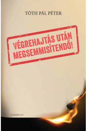 Végrehajtás után megsemmisítendő!