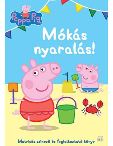 Peppa malac - Mókás nyaralás! - Matricás színező és foglalkoztató könyv