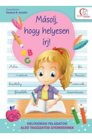 Másolj, hogy helyesen írj! - Helyesírási feladatok alsó tagozatos gyerekeknek