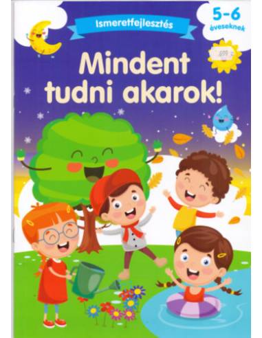 Mindent tudni akarok! - Ismeretfejlesztés 5-6 éveseknek