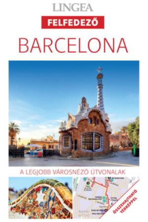 Barcelona, 3. kiadás - A legjobb városnéző útvonalak