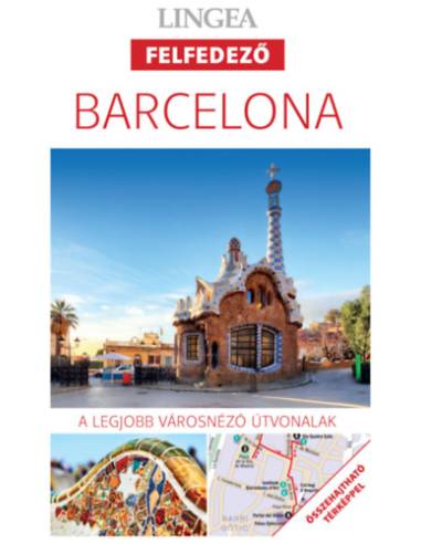 Barcelona, 3. kiadás - A legjobb városnéző útvonalak