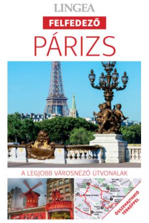 Párizs, 2. kiadás - A legjobb városnéző útvonalak
