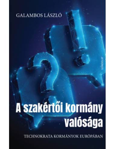 A szakértői kormány valósága - Technokrata kormányok Európában