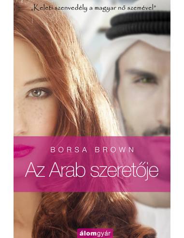 Az Arab szeretője (Arab 2.) - "Keleti szenvedély a magyar nő szemével."