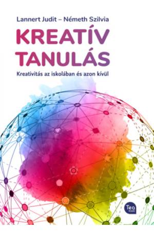 Kreatív tanulás - Kreativitás az iskolában és azon túl