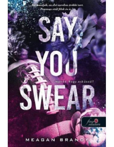 Say You Swear - Mondd, hogy esküszöl! - Az Avix csapat 1.