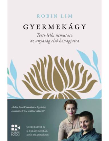 Gyermekágy - Testi-lelki útmutató az anyaság első hónapjaira