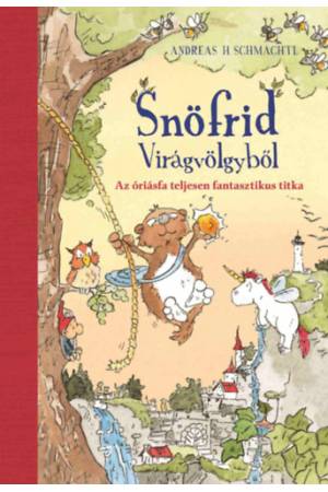 Snöfrid Virágvölgyből - Az óriásfa teljesen fantasztikus titka