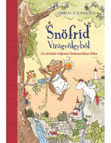 Snöfrid Virágvölgyből - Az óriásfa teljesen fantasztikus titka