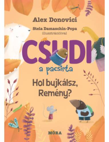 Csudi, a pacsirta - Hol bújkálsz, Remény?
