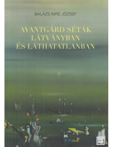 Avantgárd séták látványban és láthatatlanban