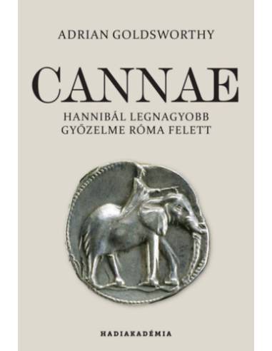 Cannae - Hannibál legnagyobb győzelme Róma felett