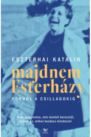 Majdnem Esterházy - Porból a csillagokig - 2., javított kiadás
