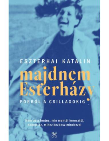 Majdnem Esterházy - Porból a csillagokig - 2., javított kiadás