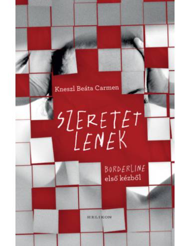 Szeretetlenek - Borderline első kézből