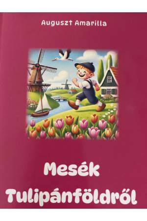 Mesék Tulipánföldről