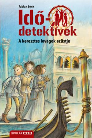 A keresztes lovagok ezüstje - puhatáblás - Idődetektívek 12.