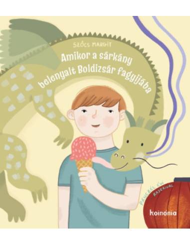 Amikor a sárkány belenyalt Boldizsár fagyijába