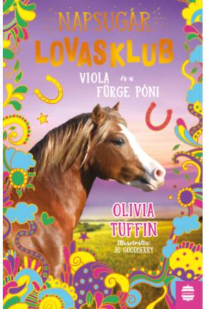 Napsugár Lovasklub 5. - Viola és a fürge póni