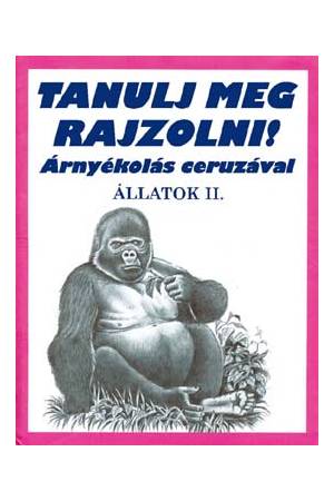 Állatok II. - Tanulj meg rajzolni ! - Árnyékolás ceruzával