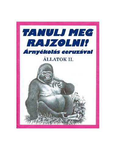 Állatok II. - Tanulj meg rajzolni ! - Árnyékolás ceruzával