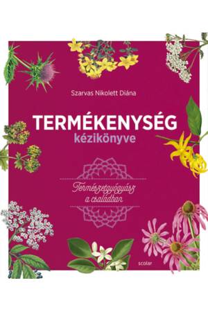 Termékenység kézikönyve - Természetgyógyász a családban