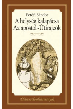 A helység kalapácsa - Az apostol - Útirajzok