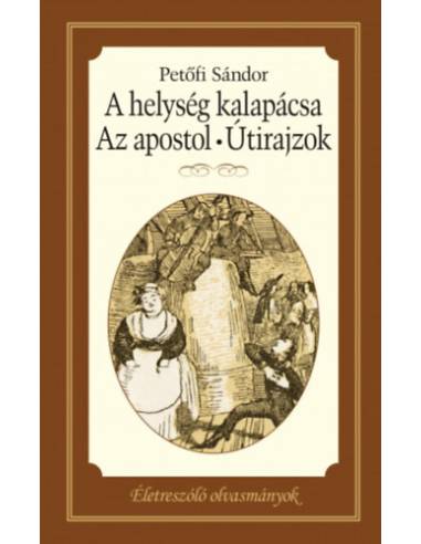 A helység kalapácsa - Az apostol - Útirajzok