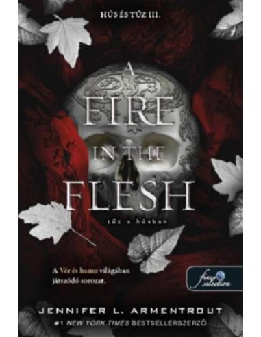 A Fire in the Flesh - Tűz a húsban - Hús és tűz 3.