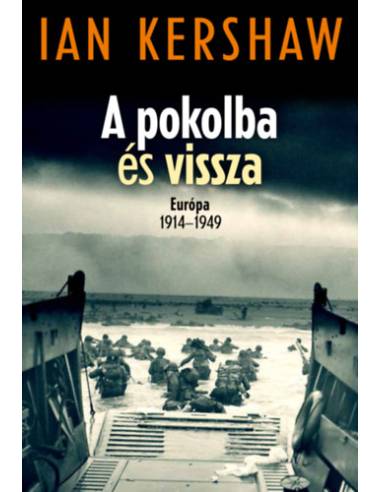 A pokolba és vissza - Európa 1914-1949