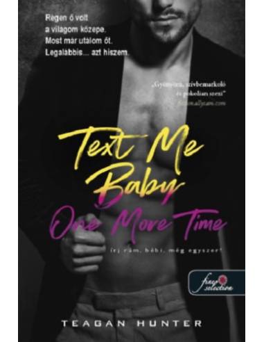 Text Me Baby One More Time - Írj rám, bébi, még egyszer! - Légy merész! 4.