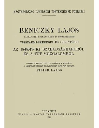 Beniczky Lajos bányavidéki kormánybiztos és honvédezredes visszaemlékezései