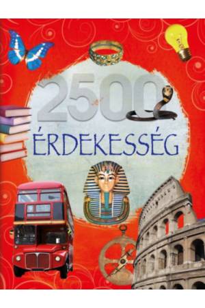 Olvassatok velünk! - 2500 érdekesség