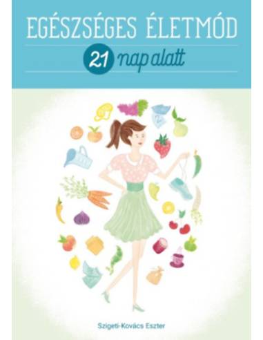 Egészséges életmód 21 nap alatt