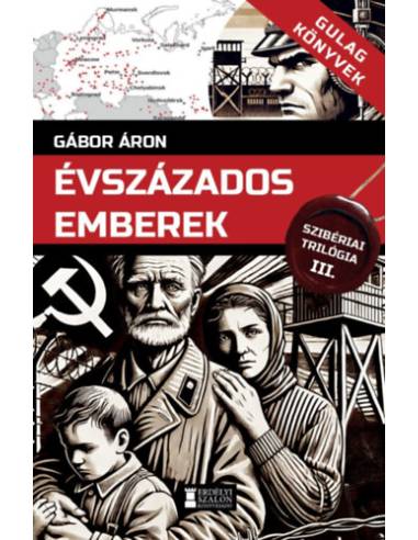 Évszázados emberek - Szibériai trilógia, III. kötet