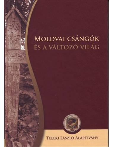 Moldvai csángók és a változó világ