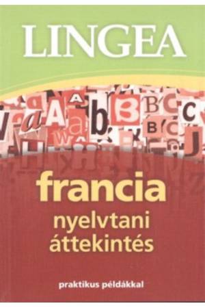 Lingea francia nyelvtani áttekintés - Praktikus példákkal