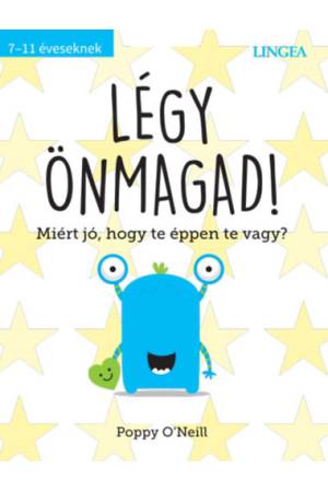 Légy önmagad! - Miért jó, hogy te éppen te vagy?