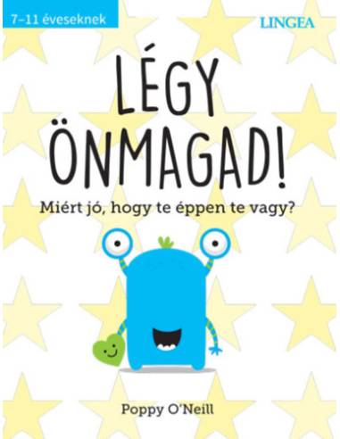 Légy önmagad! - Miért jó, hogy te éppen te vagy?