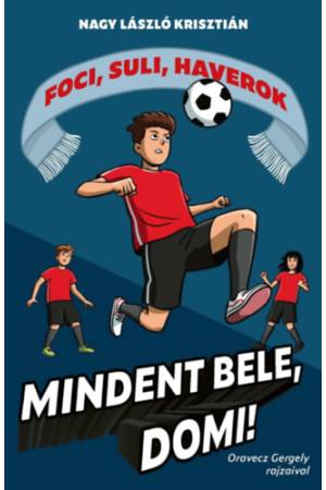 Mindent bele, Domi! - Foci, suli, haverok 4.