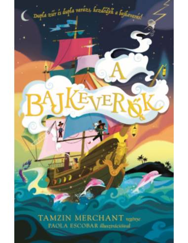 A Bajkeverők