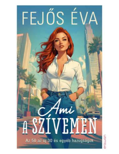 Ami a szívemen - Az 50 az új 30 és egyéb hazugságok
