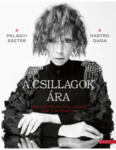 A csillagok ára - Egy Michelin-csillagos séf története