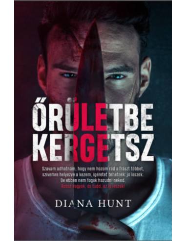 Őrületbe kergetsz