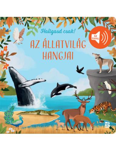 Hallgasd csak! - Az állatvilág hangjai