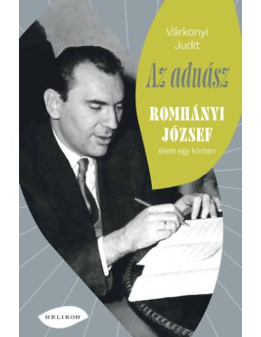 Az aduász - Romhányi József élete egy körben