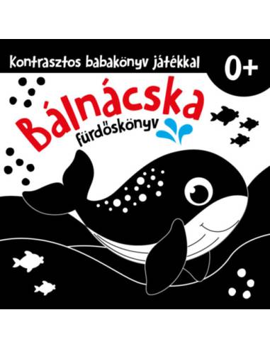 Bálnácska - kontrasztos fürdőskönyv játékkal 0+